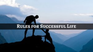 Rules for Successful life
