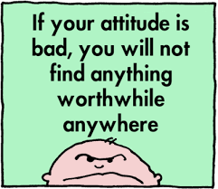 Attitude is bad