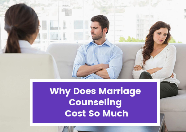 Why Does Marriage Counseling Cost So Much