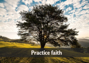 Practice-faith