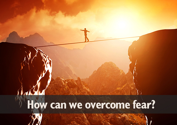 How Can We Overcome Fear, Peyush Bhatia