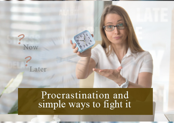 Procrastination and Simple Ways to Fight It