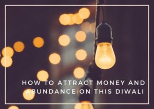 how-to-attract-money-and-abundance-on-this-diwali